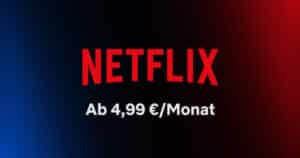 Netflix Basis Abo mit Werbung Kosten