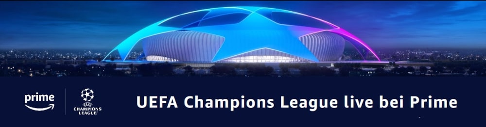 Champions League live bei Amazon Prime Video